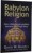 Book - Babylon Religion by David W. Daniels